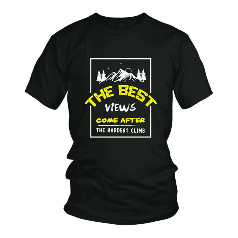 Best View Comes After Hardest Climb Tshirt