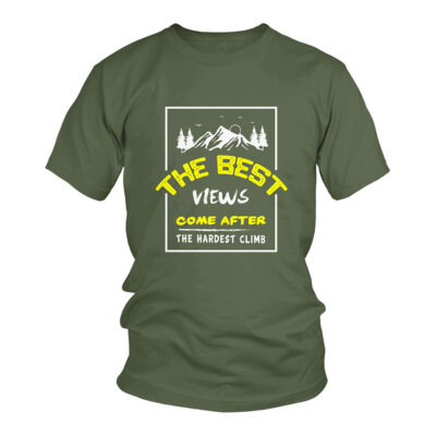 Best View Comes After Hardest Climb Tshirt